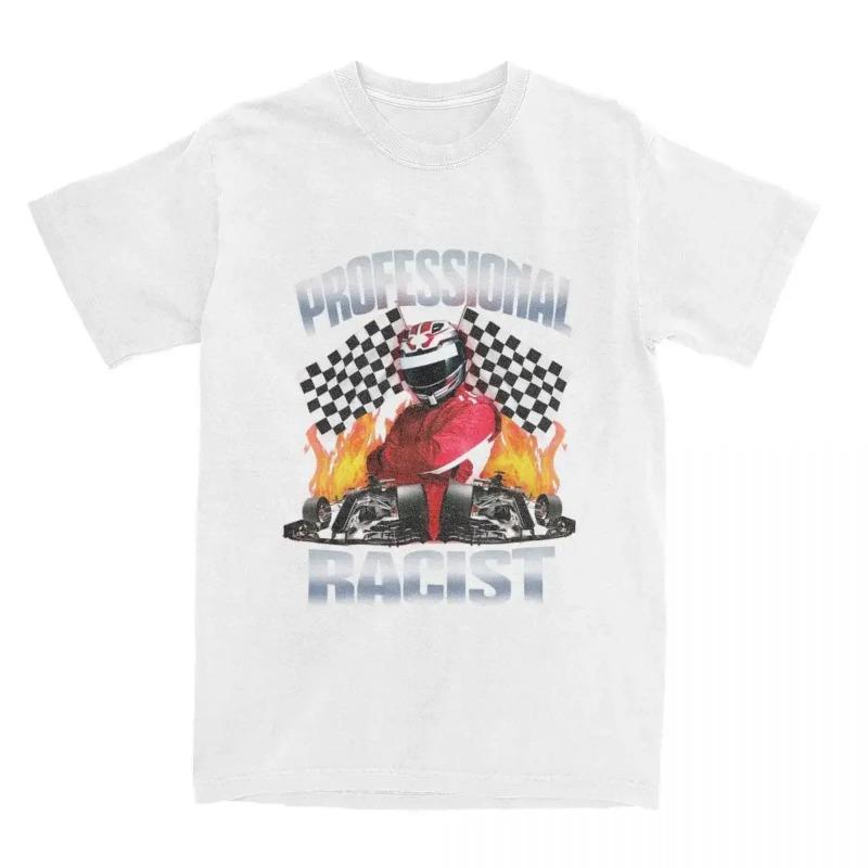 Professional Certified Racist Racing Meme T-Shirt Unisex Cotton Clothing Harajuku O-neck Short Sleeve Women's Retro Style Short
