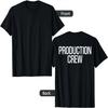 Bold Production Crew Text PRINT ON BACK _ Film Crew T-Shirt