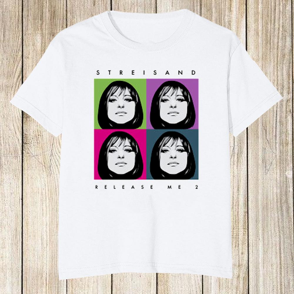 Collection Release Me 2 Barbra Streisand White All Size S to 5XL Shirt PP135 Unisex T-Shirt S