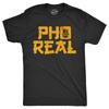 Mens Pho Real T Shirt Funny Takeout Soup Lovers Joke Tee for Guys