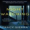 Nightwatching by Tracy Sierra Hardback Book 9780241639863