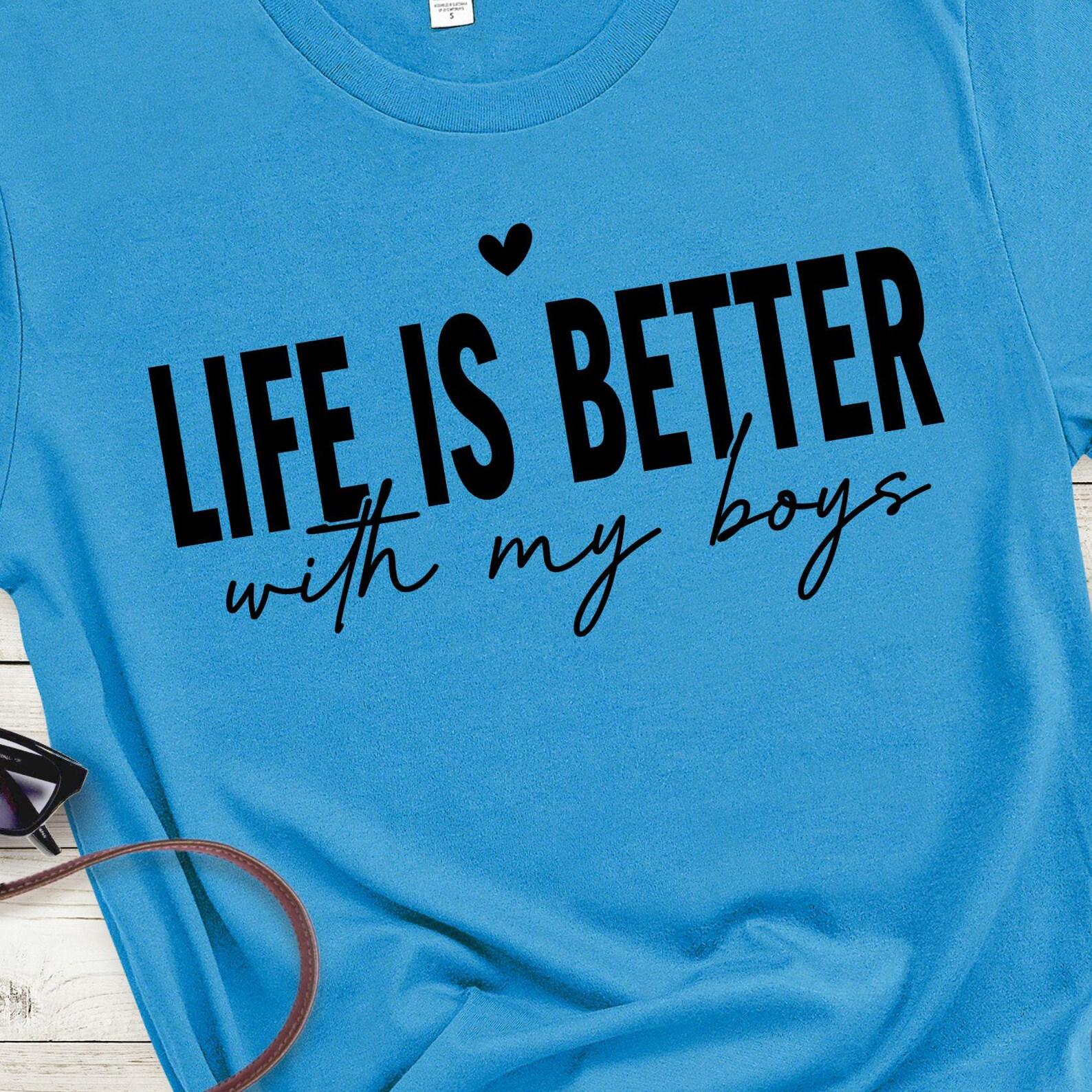 Life Is Better with My Boys T-Shirt | Mom Shirt, Mom Life, Dad tshirt, 7 colors S