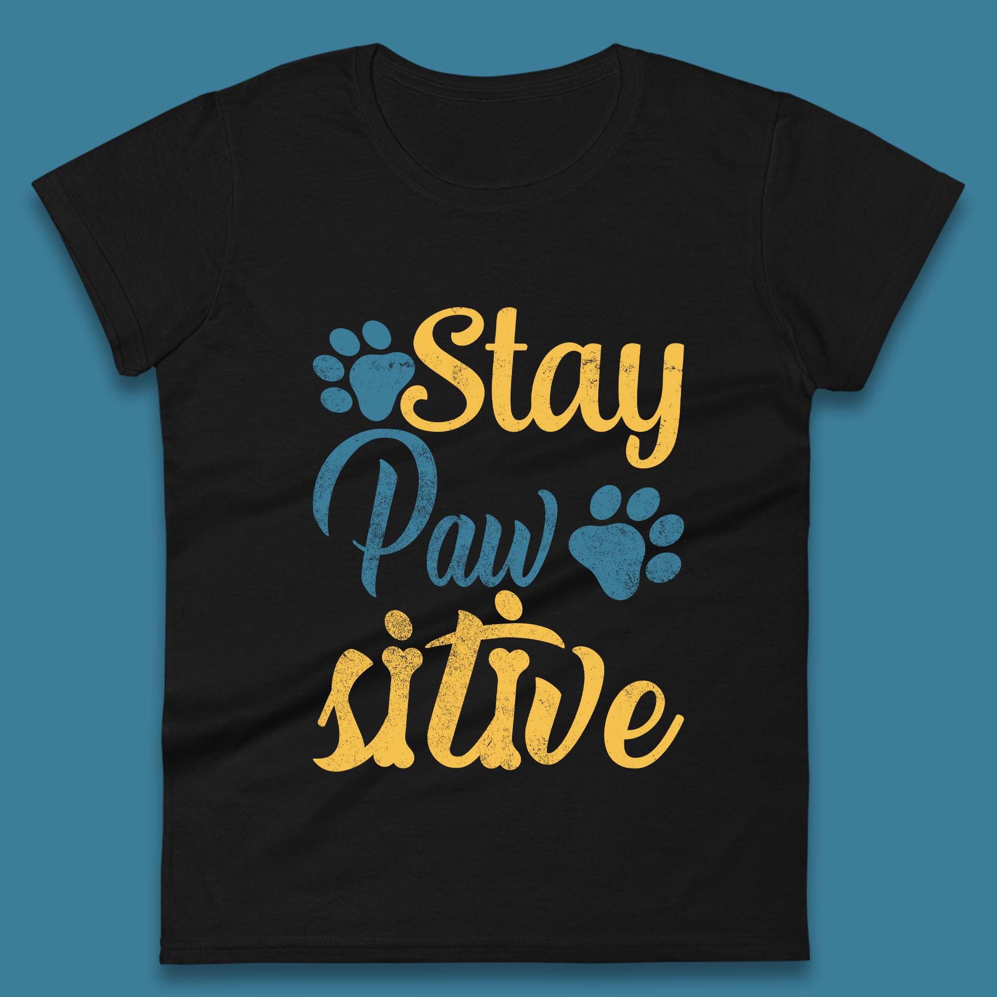 Stay Pawsitive Womens T-Shirt Mens Tops Tees Unisex 2XL