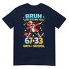 Bruh Its My 67 33 Days Of School Boys 100th Day Of School Tshirt