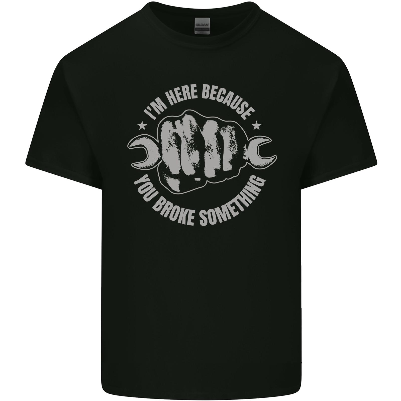 Funny Mechanic You Broke Something Mens Light Cotton T-Shirt S