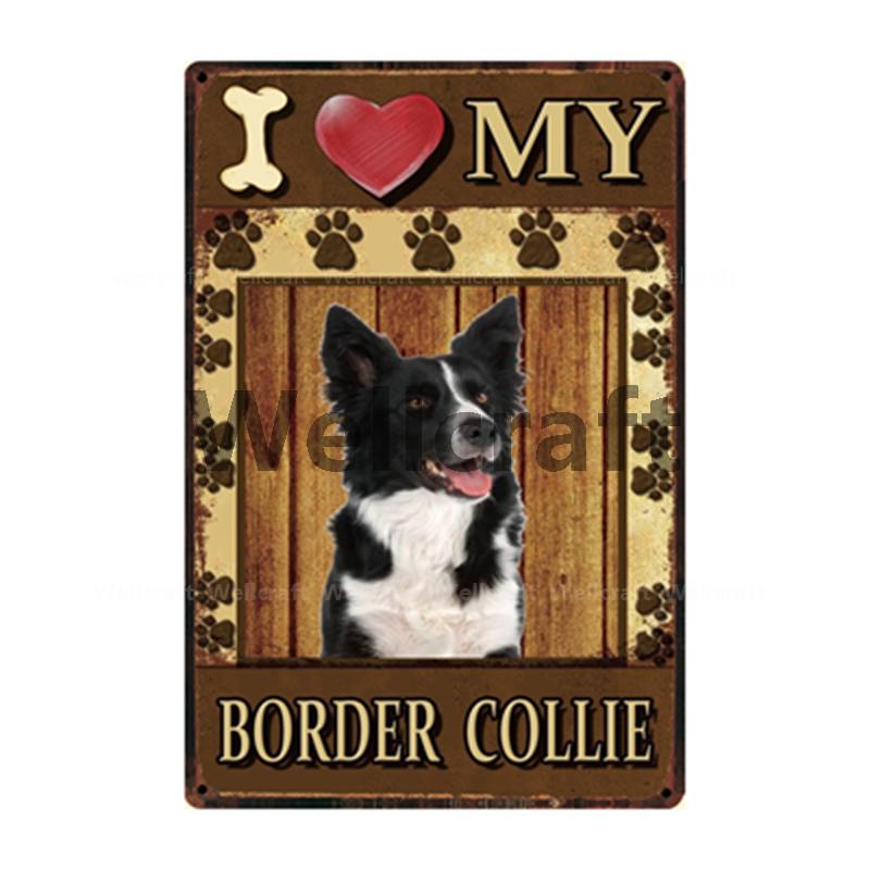 [ WellCraft ] I Love My Dog Border Collie Pug Labrador Metal Sign Tin Poster Home Decor Bar Wall Art Painting 20*30 CM Sizer  L6