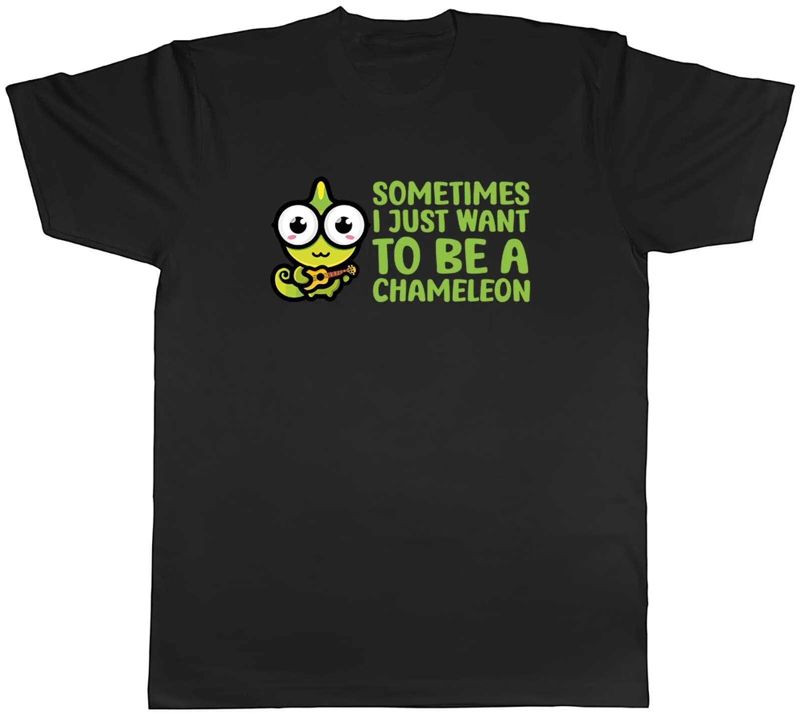 Sometimes I Just Want To Be Chameleon Animal Mens Unisex T-Shirt Tee Gift XXXXL