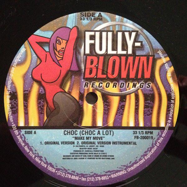 12inch Record CHOC (CHOC A LOT) - Make My Move FB200019 Fully-Blown Rec US Rap & Hip-Hop/R&B Used