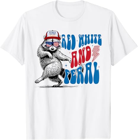 250th Independence 4th of July Shirt Feral and Free Otter TShirt Red White and Feral Raccoon 4th of July Clothes Proud USA Tee S