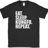 Eat Sleep Kung Fu Repeat T-Shirt Funny Martial Arts Hobby Sports Fitness Tee