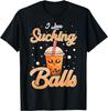 Funny I Love Sucking Balls Boba Tea Pun Gag Gift T-Shirt