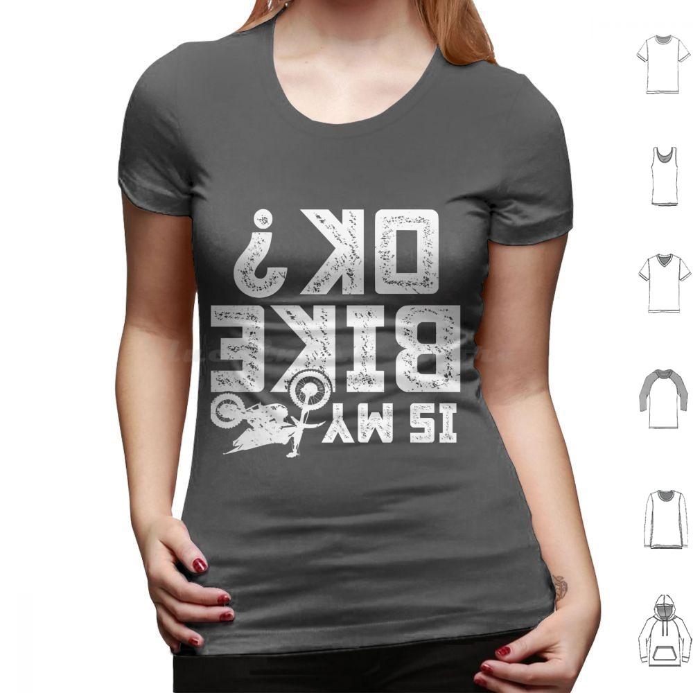 Is My Bike Ok Funny Motorcycle Dirt Bike Biker T Shirt 6xl Cotton Cool Tee Accidents Happen Damaged Perfect Track Bike Great