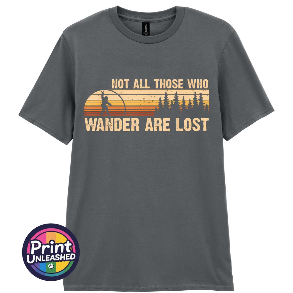 Not All Who Wander Are Lost TShirt Bigfoot Rock Out Top Outdoor Adventure Tee