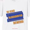 Be Kind Rewind 90s Blockbuster Nostalgia T Shirt Vintage Top For Everyday Wear Slightly Streetwear Designer Clothes