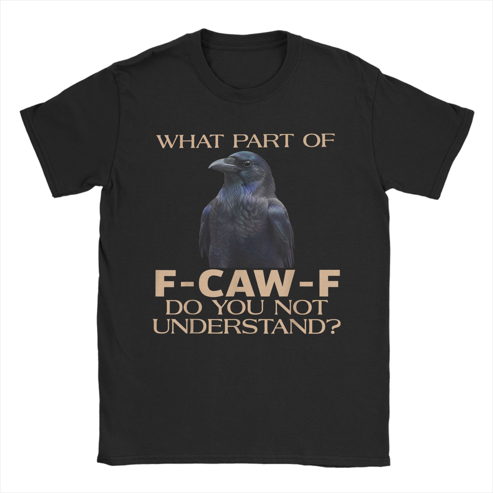 Raven What Part Of FCawF Do You Not Understand T-shirt M