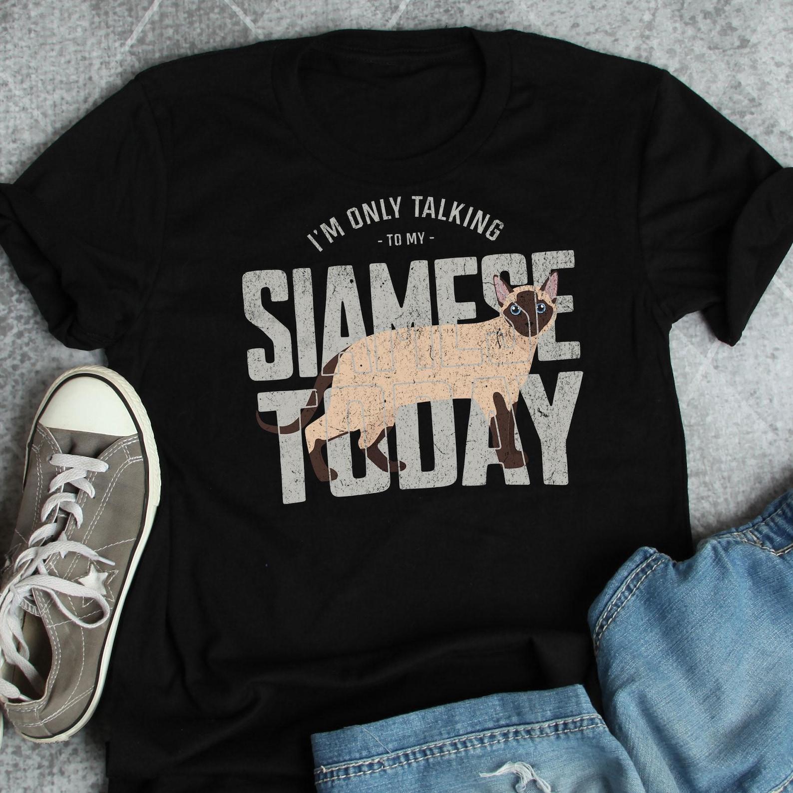 Siamese Cat Shirt, , , Funny Cat Lover Gift, Cute Pet T-shirt, Siamese Lover Tshirt, Siamese Cat Tee, Siamese Mom, Dad, Animal 150