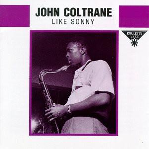 

CD JOHN COLTRANE - Like Sonny CDP7939012 Roulette Jazz, 1990 Non Japan Jazz Used