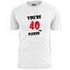 Herren You're 40 And Fu--ed Lustiges Geburtstags T-Shirt 40.