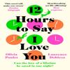 12 Hours To Say I Love You by Laurence Dobiesz Paperback Book 9781472271181