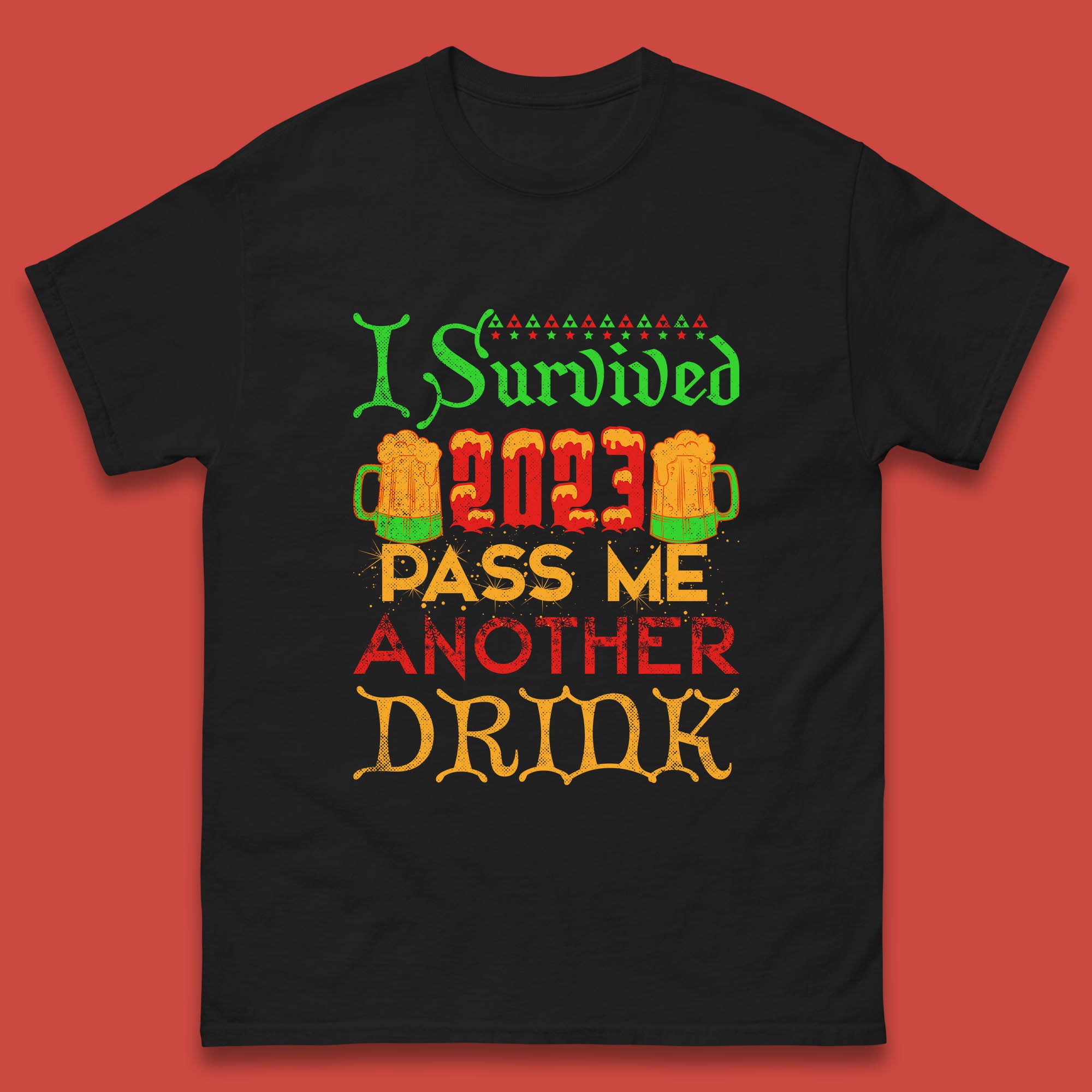 

I Survived 2023 Pass Me Another Drink Christmas Beer Drinking Lover Xmas Mens Tee Top XL