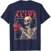 Staying Alive Skeleton Drink Coffee Funny Skeleton Skull T-Shirt