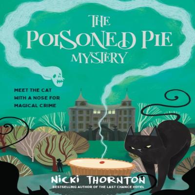 The Poisoned Pie Mystery by Nicki Thornton Paperback Book 9781913322717