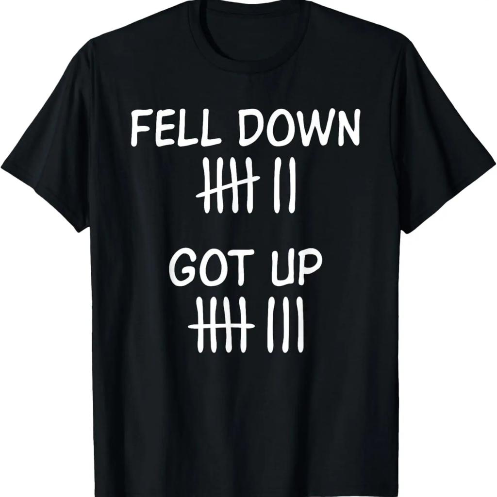 Motivational Positivity Fell Down, Got Up T-Shirt