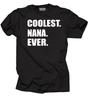 Grandma Grandmother Nana T-Shirt Coolest Nana Ever Gift For Grandma