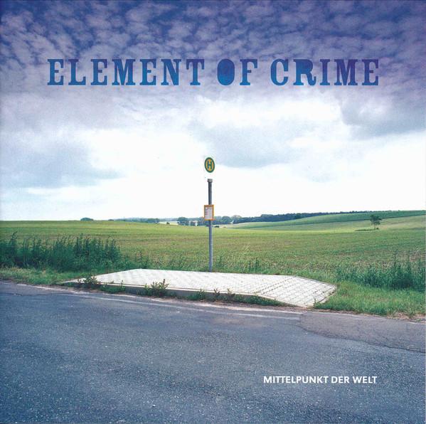 

CD ELEMENT OF CRIME - Mittelpunkt Der Welt 0602498738481 Polydor Japan Rock Used