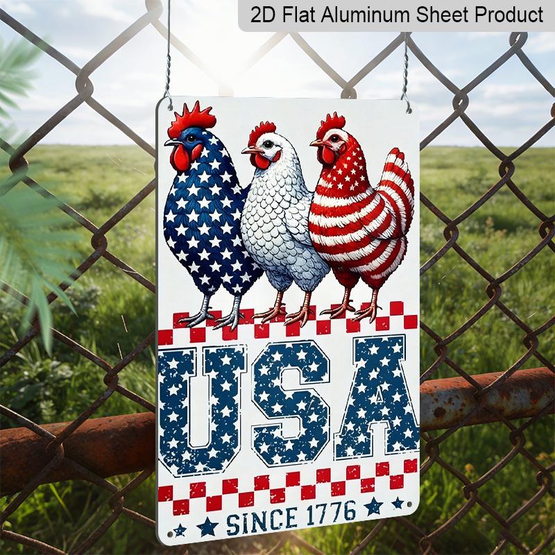 2D Flach, 1 Stück Patriotische USA Hühner Seit 1776 Metallschild - 4. Juli Bauernhaus Wanddeko Langlebiges Aluminiummaterial 8*12 Zoll 4. Juli Dekoration