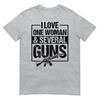 I Love One Woman and Several Guns Funny Gun Owner Husband T-Shirt