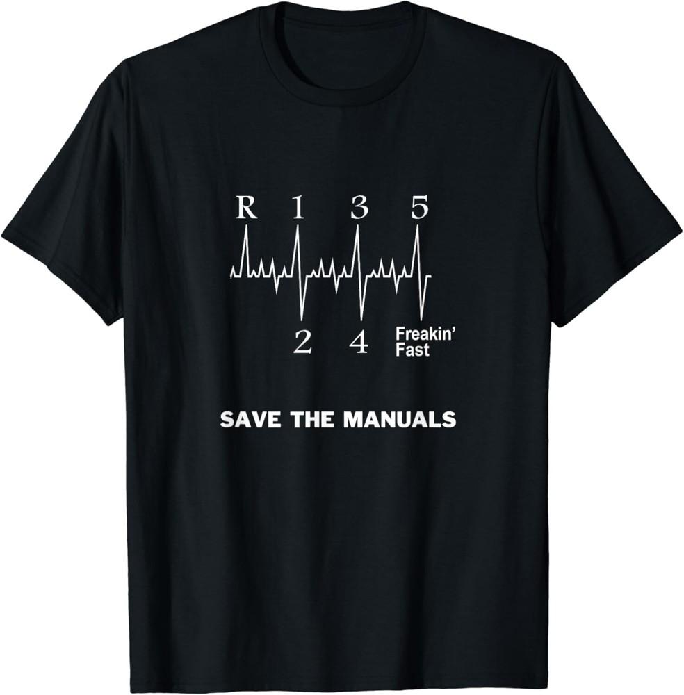 

Save The Manuals Stick Shift Car Lover Gift Unisex T-Shirt XL
