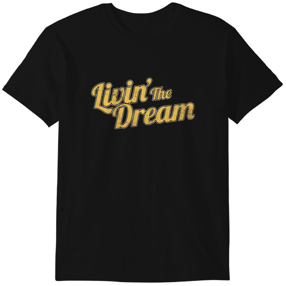 Livin  The Dream, Vintage Styled Distressed - Funny - T-Shirt Classic T-shirt 2XL