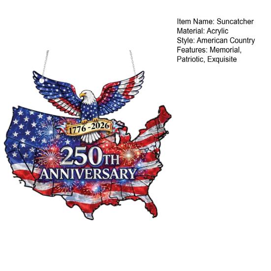 USA 250th Anniversary Suncatcher 1776-2026 Acrylic Window Hanging Ornament American Eagle Patriotic Sun Catcher Memorial Gift