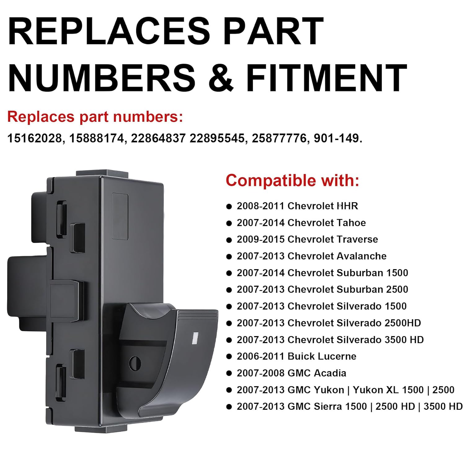 

Passenger Power Window Switch 22895545 15888174, Compatible with 08-11 Chevrolet HHR, 07-13 Chevrolet Silverado 1500 2500HD 3500HD, GMC Sierra, Tahoe