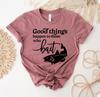 Good Things Come To Those Who Bait T-shirts, Hustle Shirt, Fishing Tee, Motivational Top, Inspirational Gift, Entrepreneur Shirt
