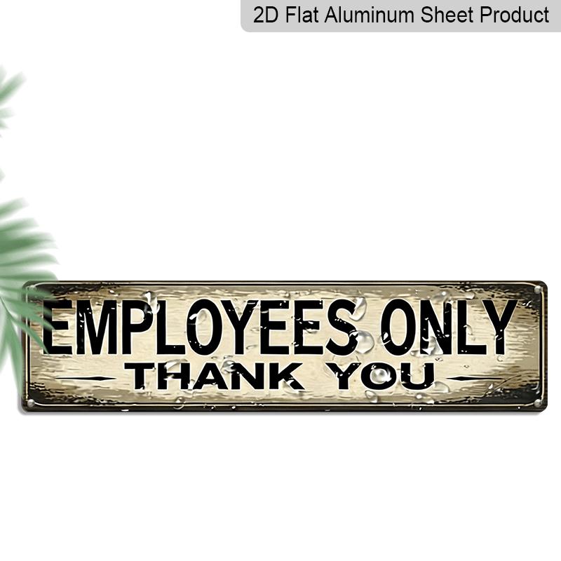 

2D Flat, 1pc, 3.94 X 15.74 Inches Aluminum Decorative Sign -Vintage Employees Only Thank You Metal Sign | Rustic Farmhouse Wall Decor Plaque 40cm x 10cm