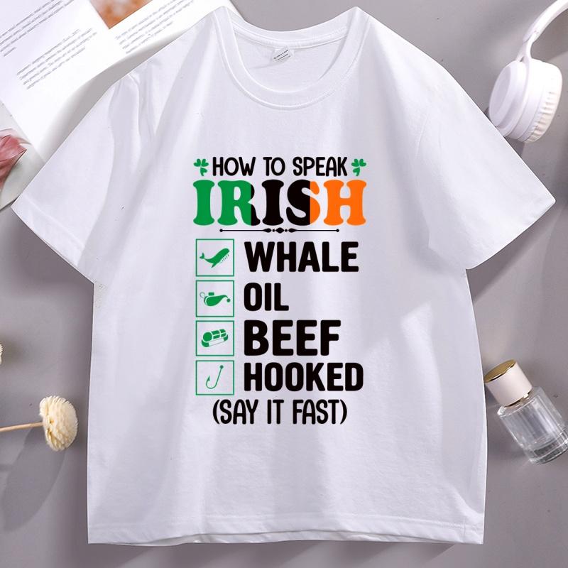 

Drinking St Patricks Day T Shirt Beer Tshirt Funny How To Speak Irish Tshirt Casual Oneck Short Sleeve Women Designer Clothes 3XL