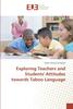 The Exploring Teachers and Students' Attitudes Towards Taboo Language Book