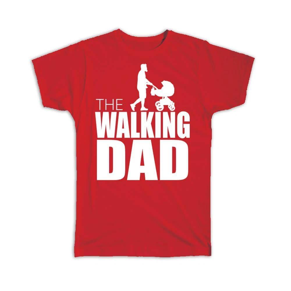 

Gift T-Shirt : The Walking Dad For Father Fathers Day Funny Cute Art Family S