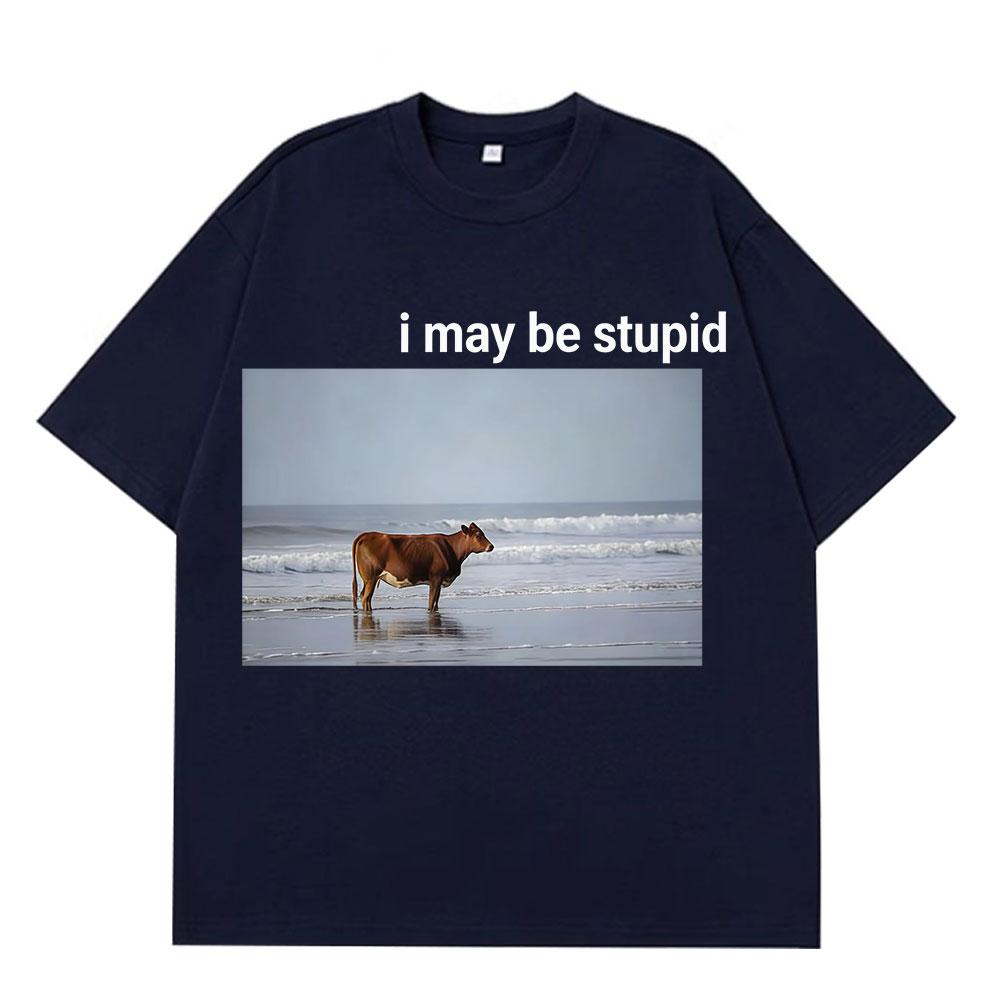 Ich bin vielleicht eine dumme Kuh am Strand Lustiges Meme T-Shirt Unisex Mode 100% Baumwolle Vintage Kurzarm Lockerer Komfort Übergroße T-Shirts