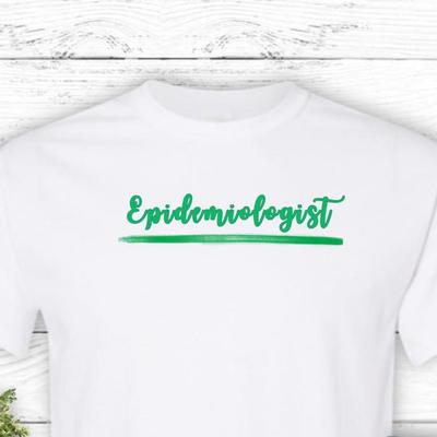 Epidemiologist T-Shirt and Kids Tshirt: Funny Science Gift for Health Professionals