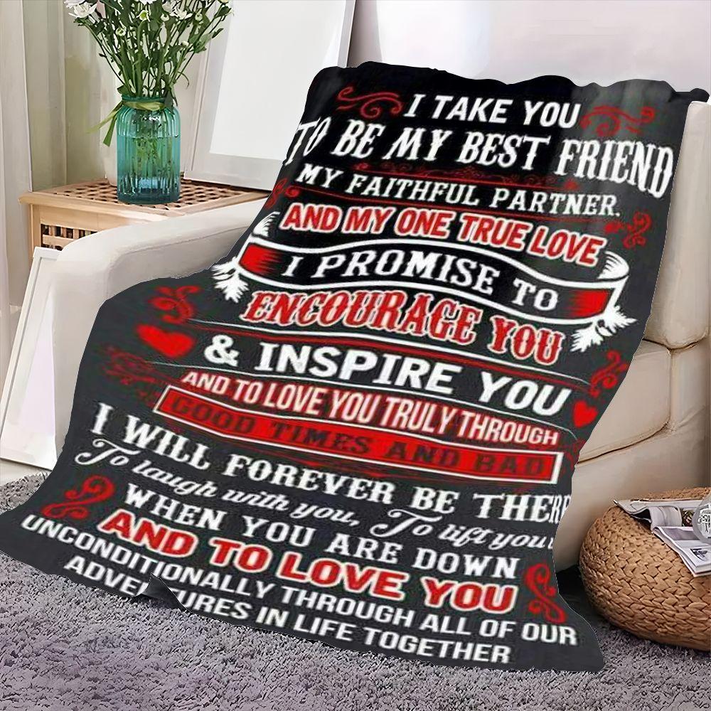 Romantic Heartfelt Throw Blanket - I Take You to Be My Best Friend My Faithful Partner Soft Cozy Blanket, Perfect for Couples 75cmx90cm