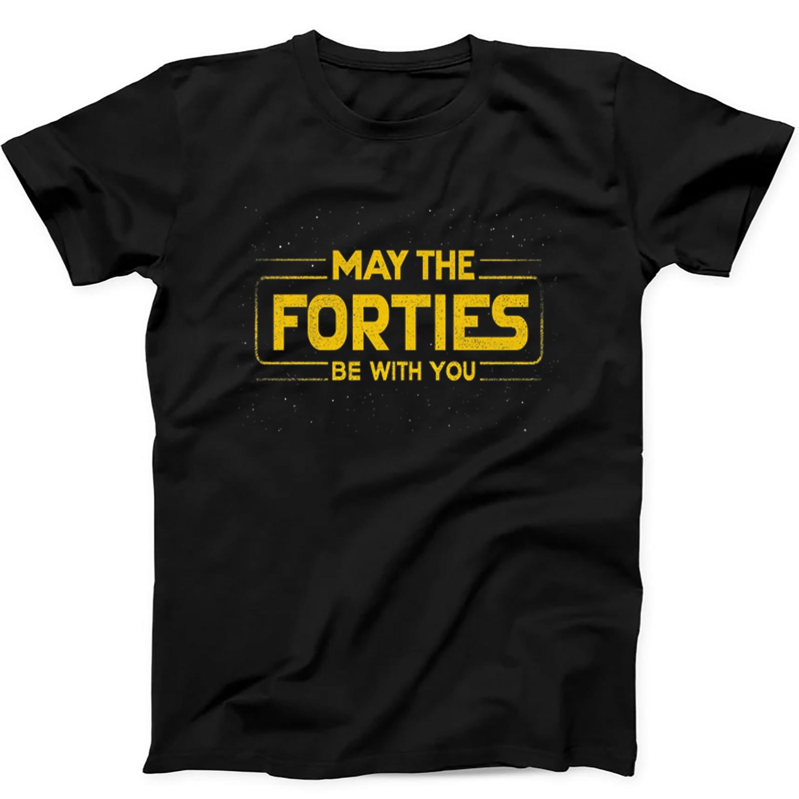 May The Forties Be With You 40th Birthday Force Saying Black Tee T Shirt 404 S разноцветный
