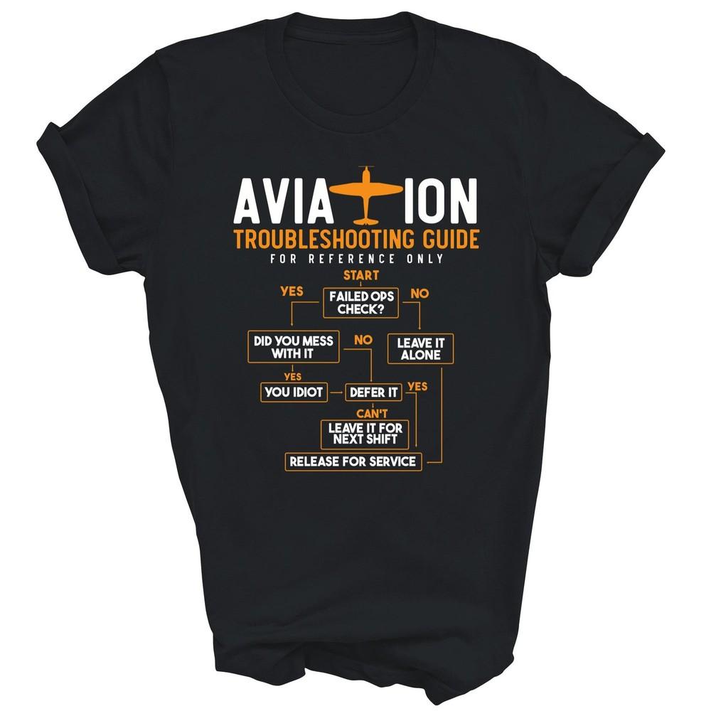 

Airplane Pilot Aviation Troubleshooting Guide Aircraft Plane Unisex Shirt Gift L