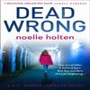 Dead Wrong by Noelle Holten Paperback Book 9780008332266