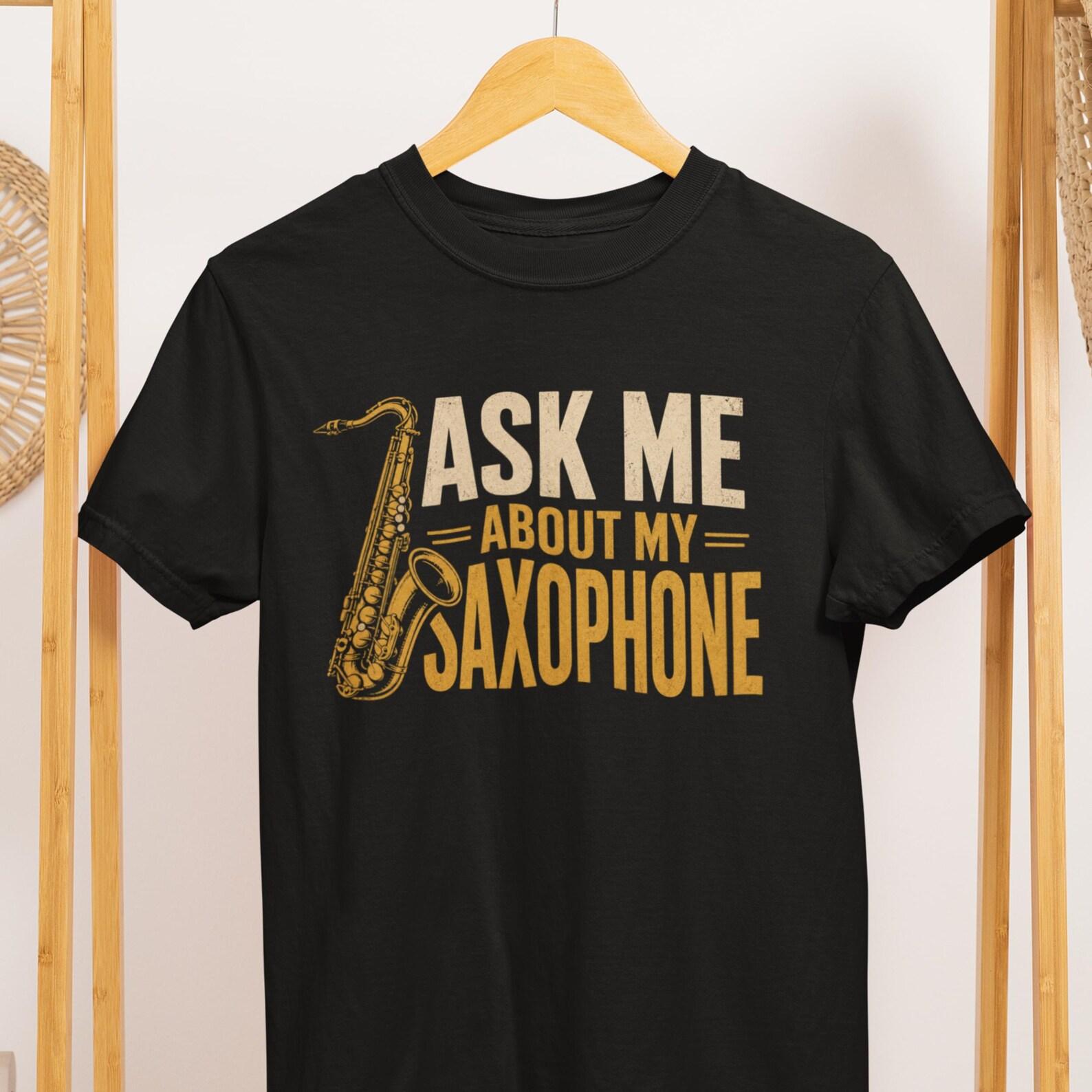 Ask Me About My Saxophone T-Shirt, Jazz Musician Gift, Comfort Colors 1717 Tee S