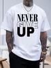 Mens Clothing for Spring and Summer Soft Cotton Never Give Up Printing Daily Fashion Wear Short Sleeved Round Neck Tshirt