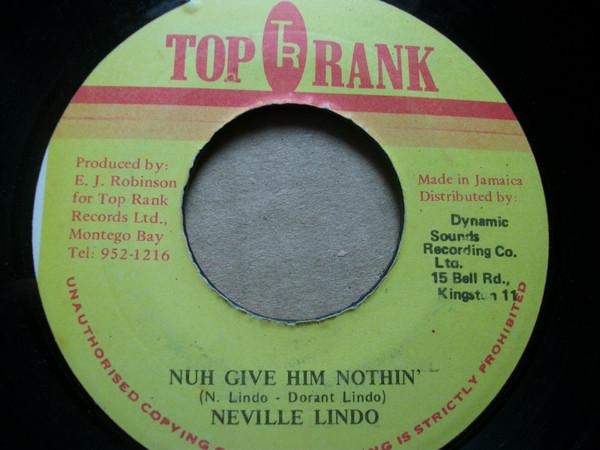 

7inch Record NEVILLE LINDO Nuh Give Him Nothing NONE Top Rank Jamaica Reggae Ska Dub Used
