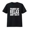 Frankie Say Relax Dont Do It T Shirt Trendy and Stylish for American Fashion Lovers Vintage Washed Fashion Soft Unisex